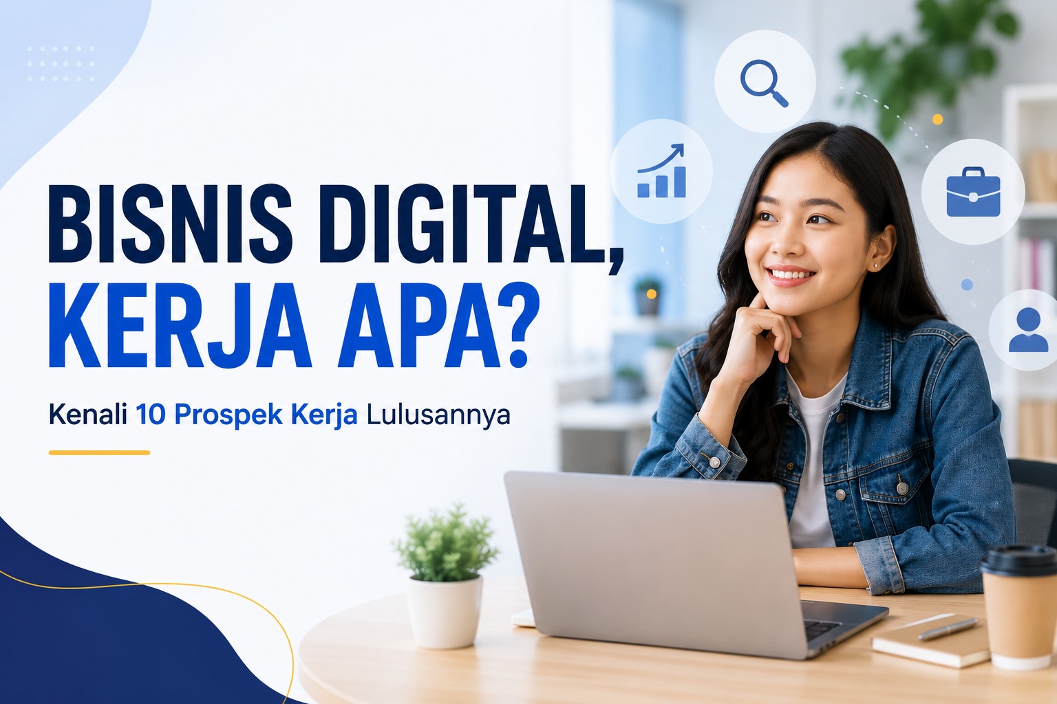 Bisnis Digital Kerja Apa? Ini 10 Prospek Kerja Lulusannya
